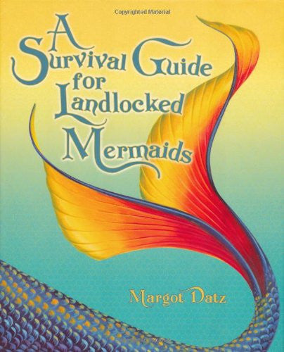 Survival Guide for the Landlocked Mermaid - Soulstice Shop
